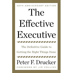 The Effective Executive: The Definitive Guide to Getting the Right Things Done (eBook) $2
